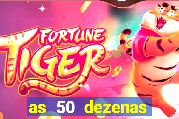 as 50 dezenas melhores de 20 pontos